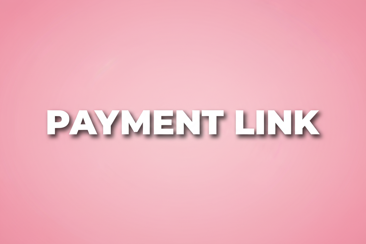 Help me create a picture: The picture should show "Payment Link" in pink color BACKGROUND.